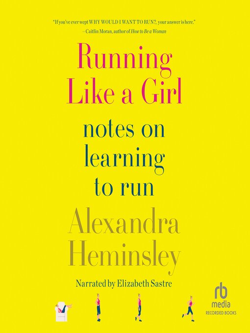 Title details for Running Like a Girl by Alexandra Heminsley - Available